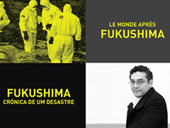 Fukushima, le monde après Fukushima